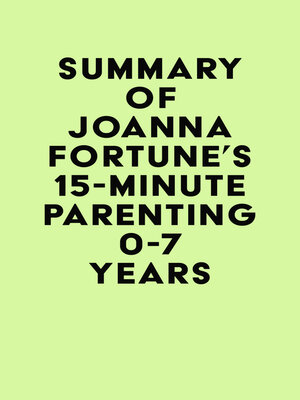 cover image of Summary of Joanna Fortune's 15-Minute Parenting 0-7 Years